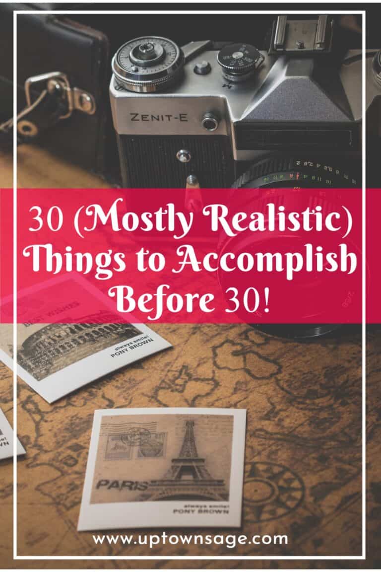 (Mostly Realistic) 30 Things to Accomplish Before 30!