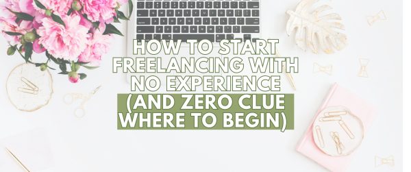 How to Start Freelancing with No Experience